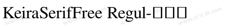 KeiraSerifFree Regul字体转换